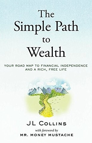 The Simple Path to Wealth — JL Collins